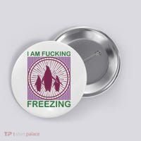 I Am Fucking Freezing Button thumb 0