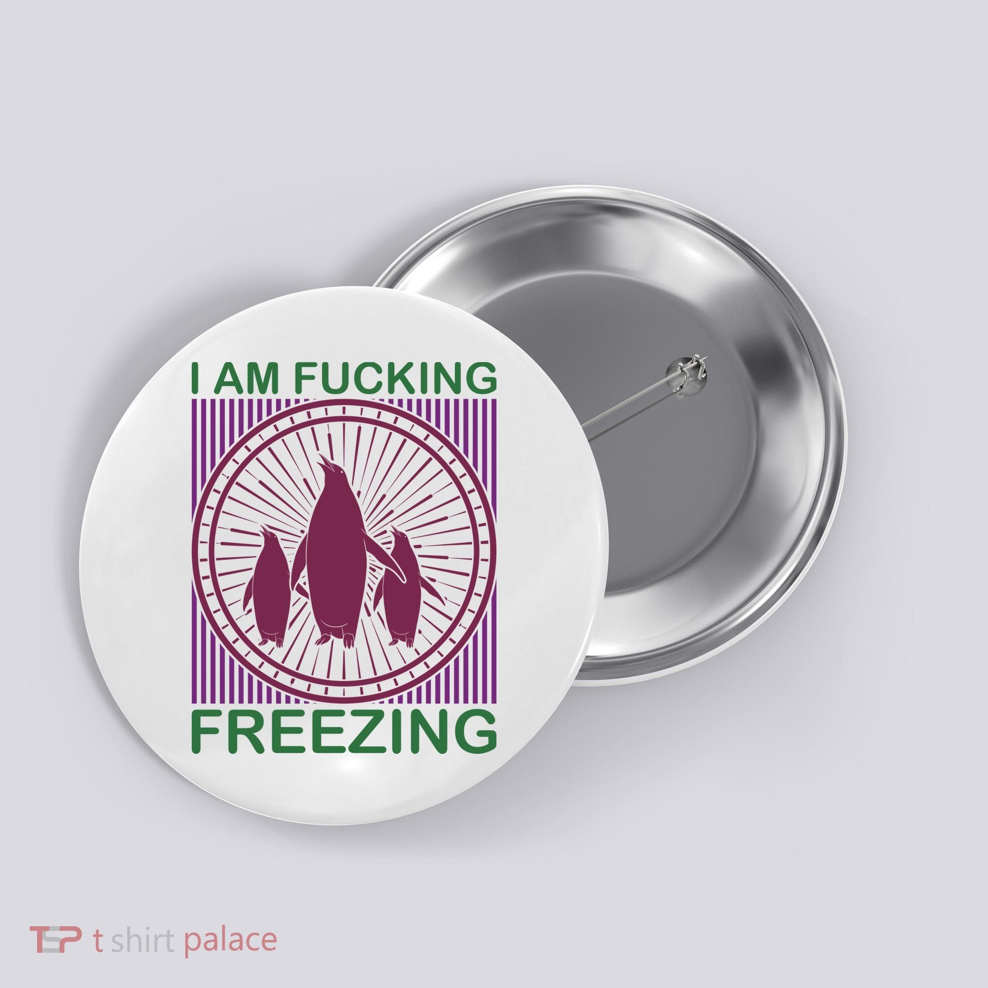 I Am Fucking Freezing Button