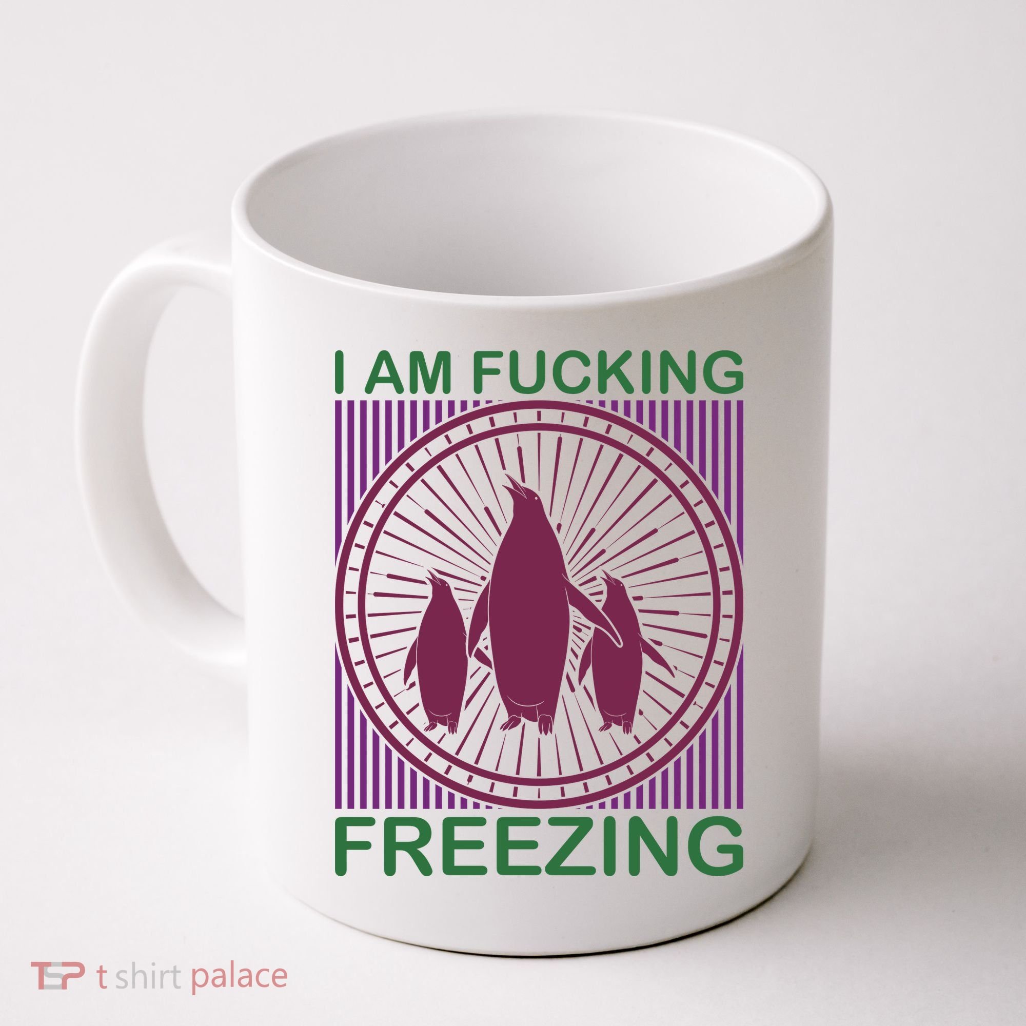 I Am Fucking Freezing Coffee Mug