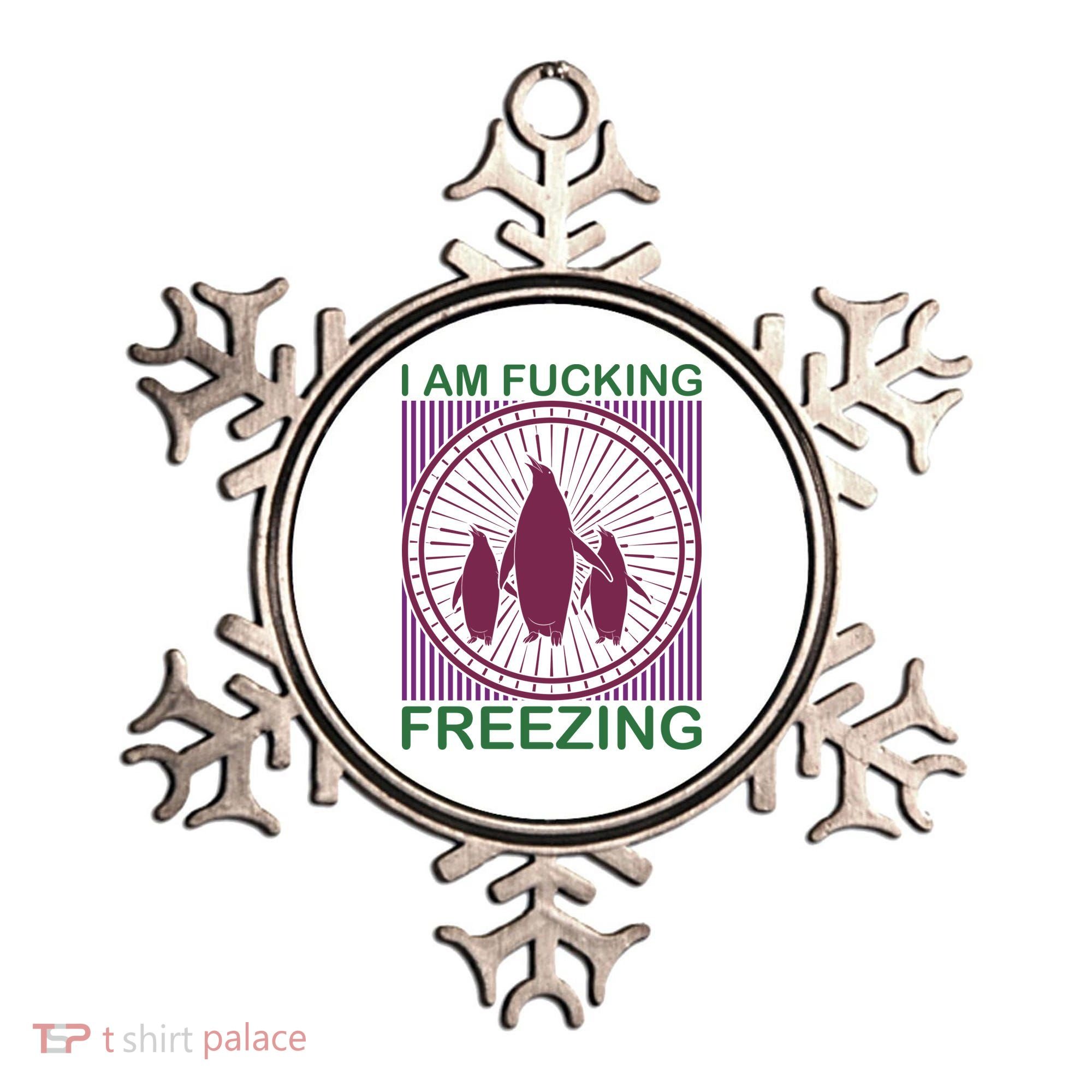 I Am Fucking Freezing Ornament