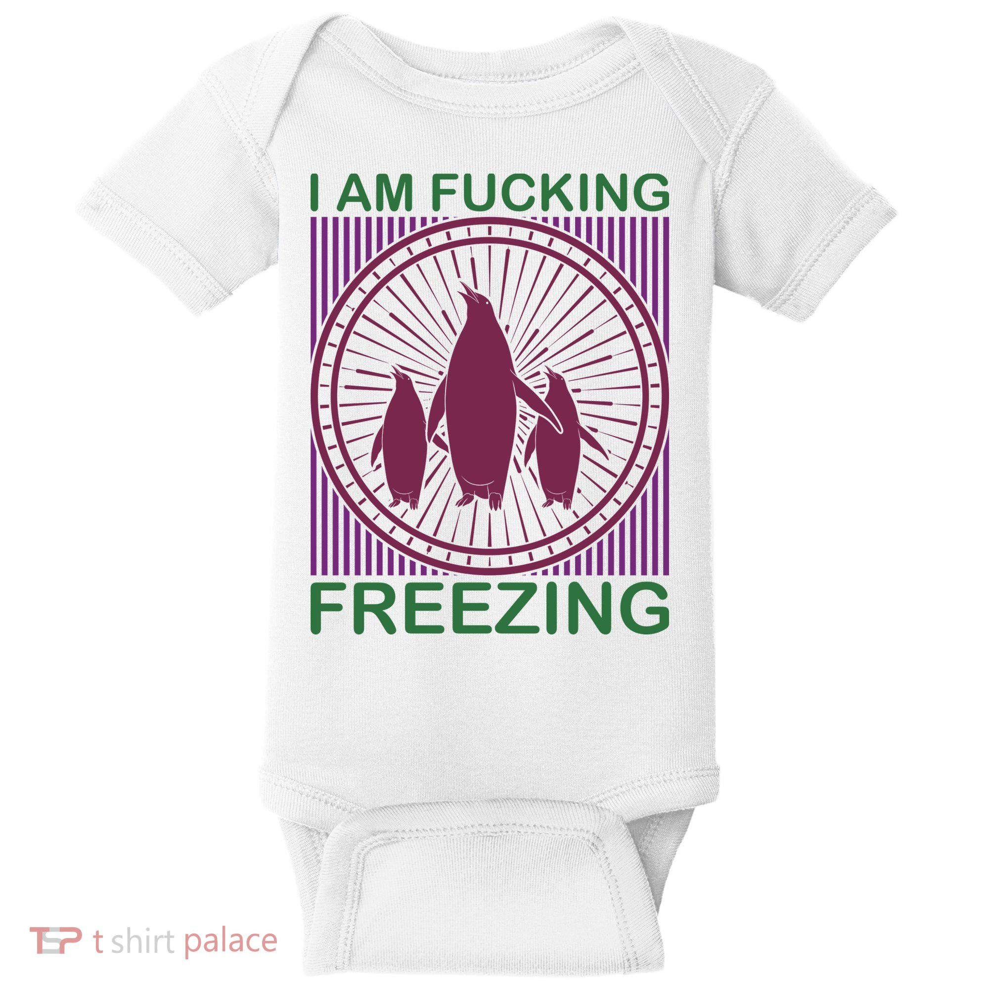 I Am Fucking Freezing Baby Bodysuit