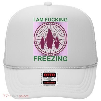 I Am Fucking Freezing Hat