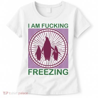 I Am Fucking Freezing Women's T-Shirt