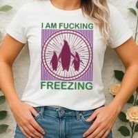 I Am Fucking Freezing Women's T-Shirt thumb 2