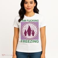 I Am Fucking Freezing Women's T-Shirt thumb 4