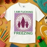I Am Fucking Freezing Kids T-Shirt thumb 3