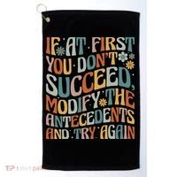 If At First You Dont Succeed Behavior Teacher ABA Therapist Golf Towel thumb 0