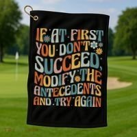 If At First You Dont Succeed Behavior Teacher ABA Therapist Golf Towel thumb 1