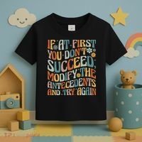 If At First You Dont Succeed Behavior Teacher ABA Therapist Toddler T-Shirt thumb 3
