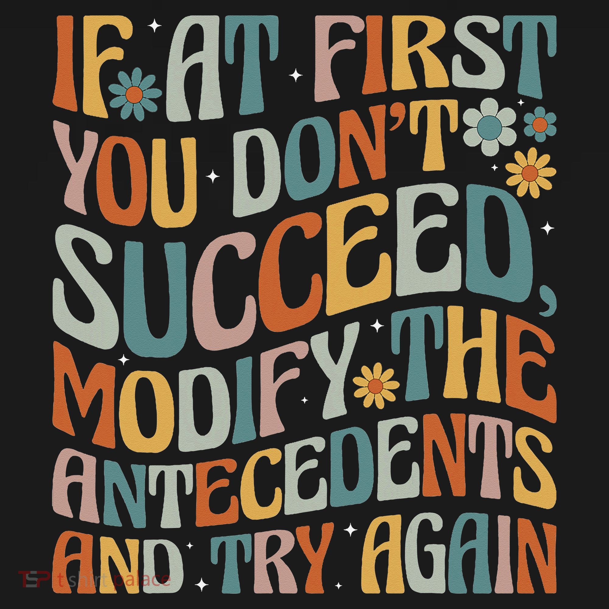 If At First You Dont Succeed Behavior Teacher ABA Therapist Toddler T-Shirt
