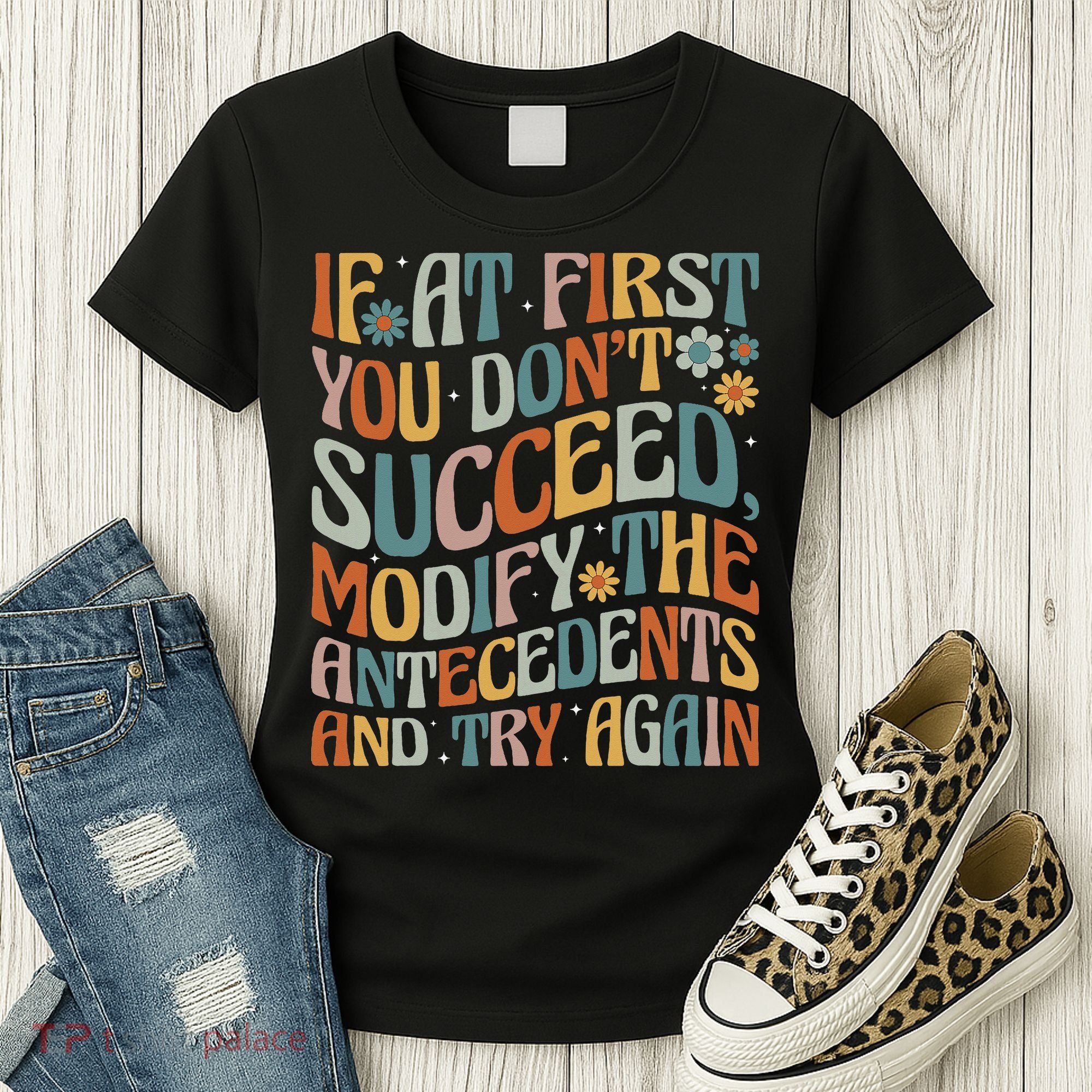 If At First You Dont Succeed Behavior Teacher ABA Therapist Women's T-Shirt