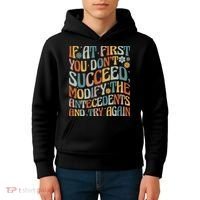 If At First You Dont Succeed Behavior Teacher ABA Therapist Kids Hoodie thumb 4