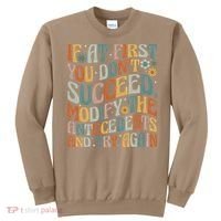 If At First You Dont Succeed Behavior Teacher ABA Therapist Sweatshirt thumb 0