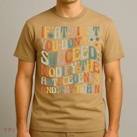 If At First You Dont Succeed Behavior Teacher ABA Therapist T-Shirt thumb 3