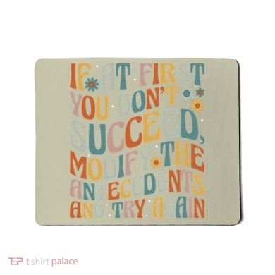 If At First You Dont Succeed Behavior Teacher ABA Therapist Mousepad