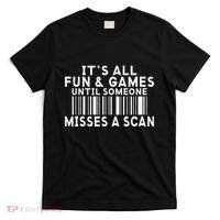 Its All Fun And Games Until Someone Misses A Scan Postal T-Shirt thumb 0