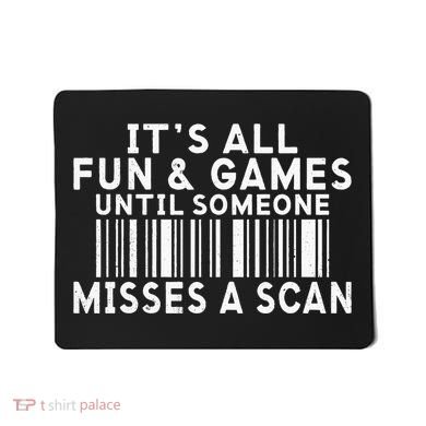 Its All Fun And Games Until Someone Misses A Scan Postal Mousepad