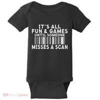 Its All Fun And Games Until Someone Misses A Scan Postal Baby Bodysuit thumb 0