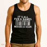 Its All Fun And Games Until Someone Misses A Scan Postal Tank Top thumb 3