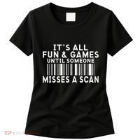 Its All Fun And Games Until Someone Misses A Scan Postal Women's T-Shirt thumb 0