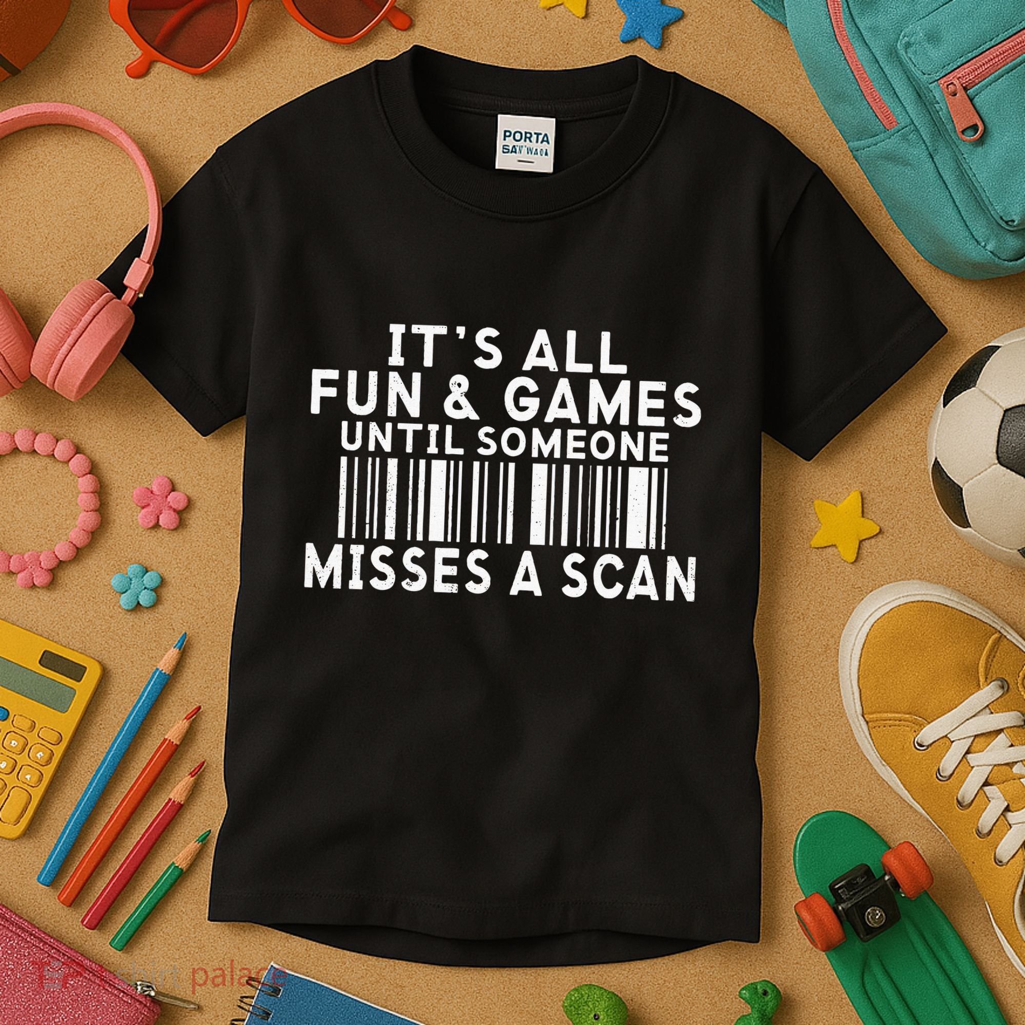 Its All Fun And Games Until Someone Misses A Scan Postal Kids T-Shirt
