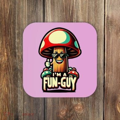 IM A Fun Guy Amusing Mushroom EnthusiastS Funny Pun Coaster