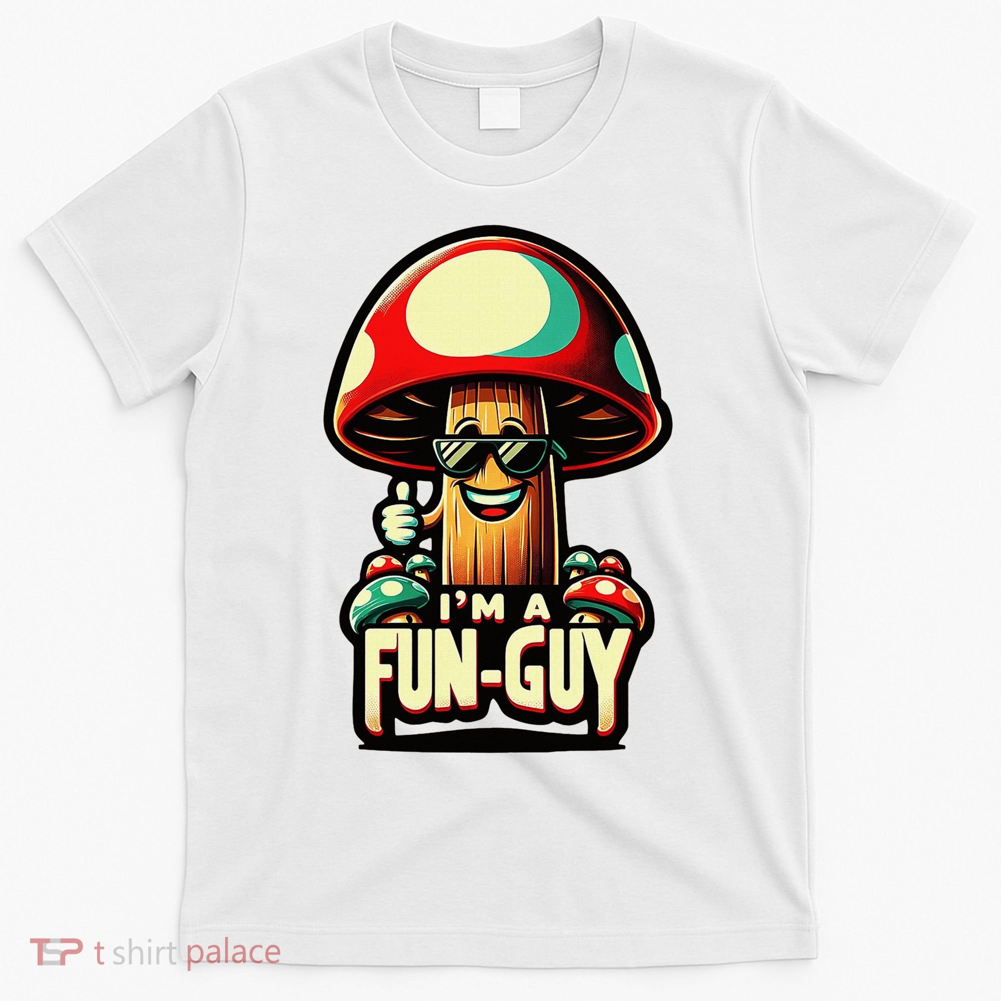 IM A Fun Guy Amusing Mushroom EnthusiastS Funny Pun T-Shirt