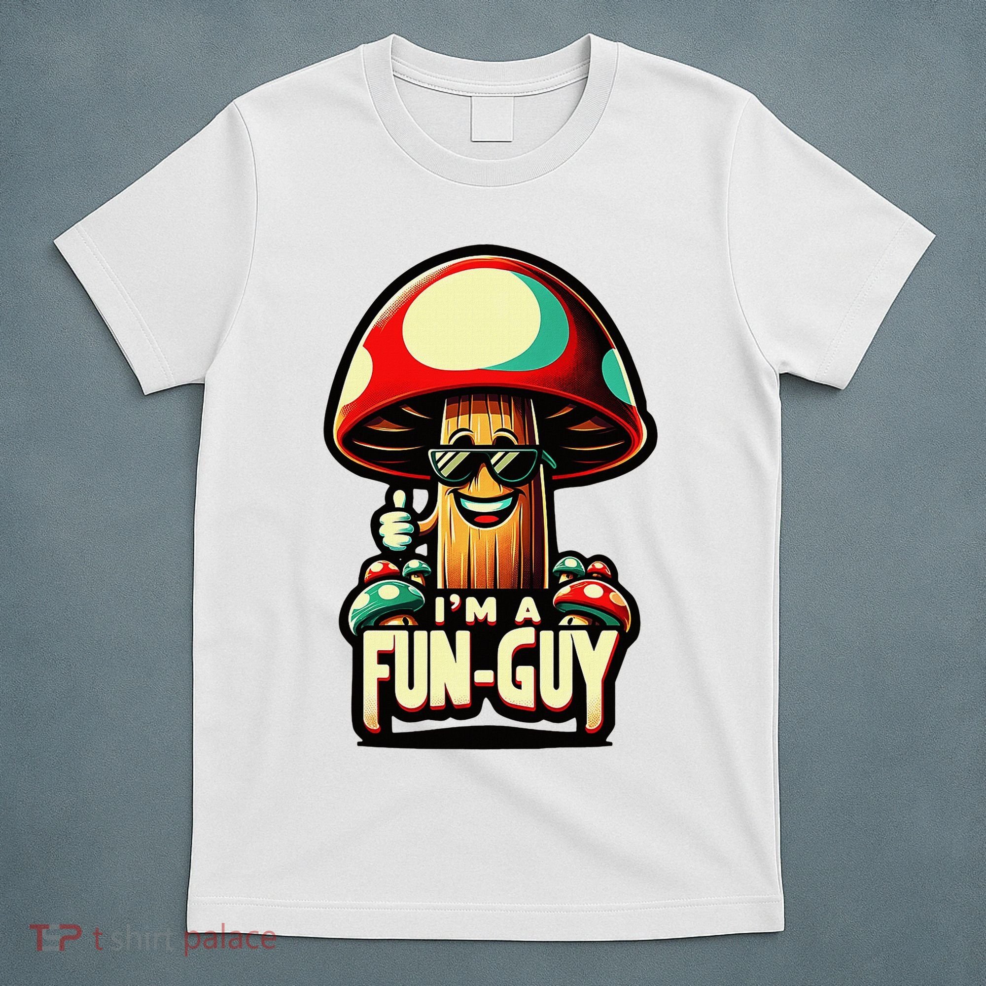 IM A Fun Guy Amusing Mushroom EnthusiastS Funny Pun T-Shirt