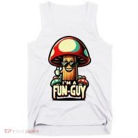 IM A Fun Guy Amusing Mushroom EnthusiastS Funny Pun Tank Top thumb 0