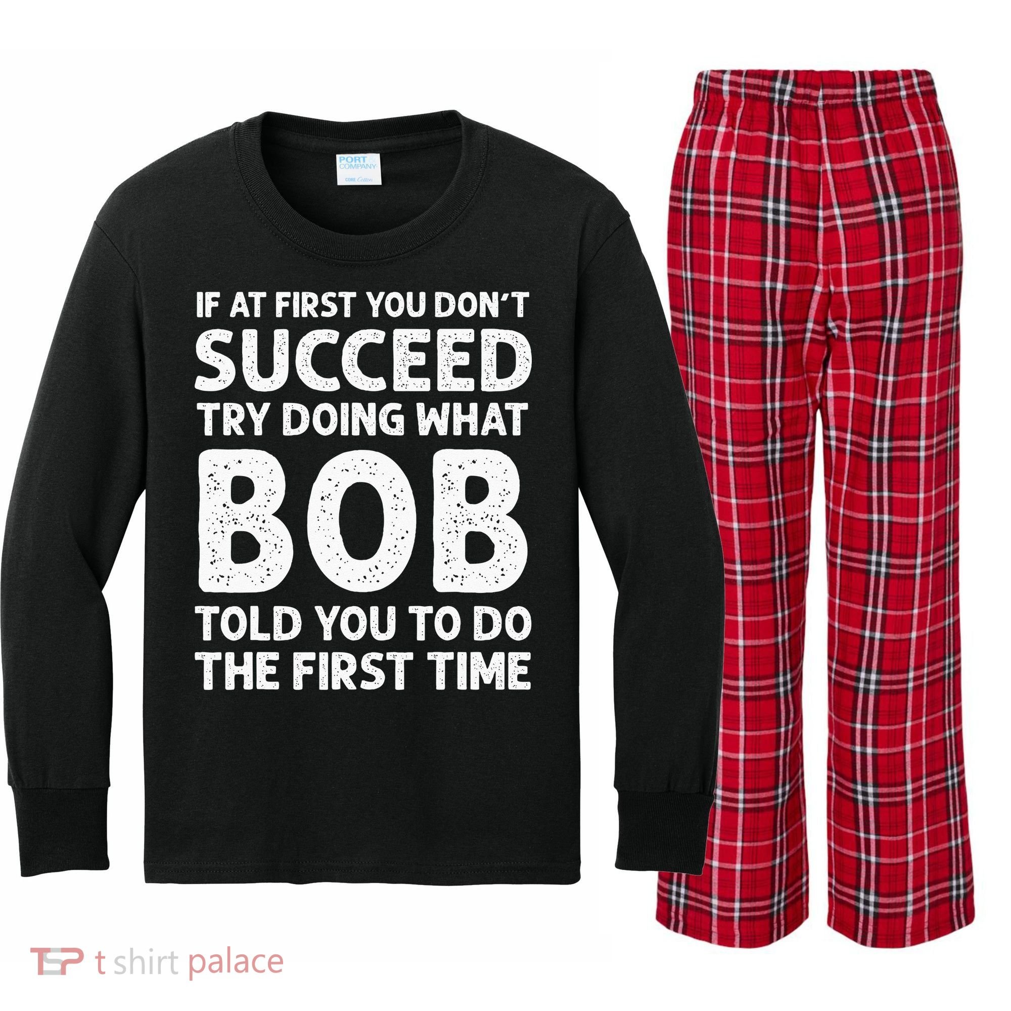 If At First You Dont Succeed Try Doing What Bob Told You To Kids Long Sleeve Plaid Pajama Set