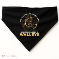 ItS All Fun Games Until Someone Loses A Walleye Fishing USA-Made Doggie Bandana thumb 0