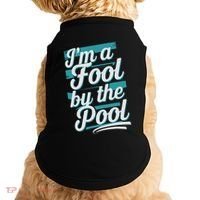 IM A Fool By The Pool Funny Swimming Team Swim Lover Joke Doggie Tank thumb 0
