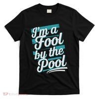 IM A Fool By The Pool Funny Swimming Team Swim Lover Joke T-Shirt thumb 0