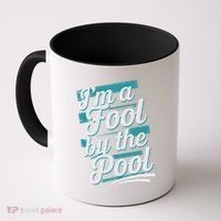 IM A Fool By The Pool Funny Swimming Team Swim Lover Joke Coffee Mug thumb 0