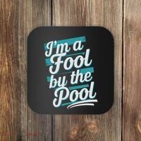 IM A Fool By The Pool Funny Swimming Team Swim Lover Joke Coaster thumb 0