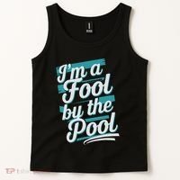 IM A Fool By The Pool Funny Swimming Team Swim Lover Joke Tank Top thumb 2