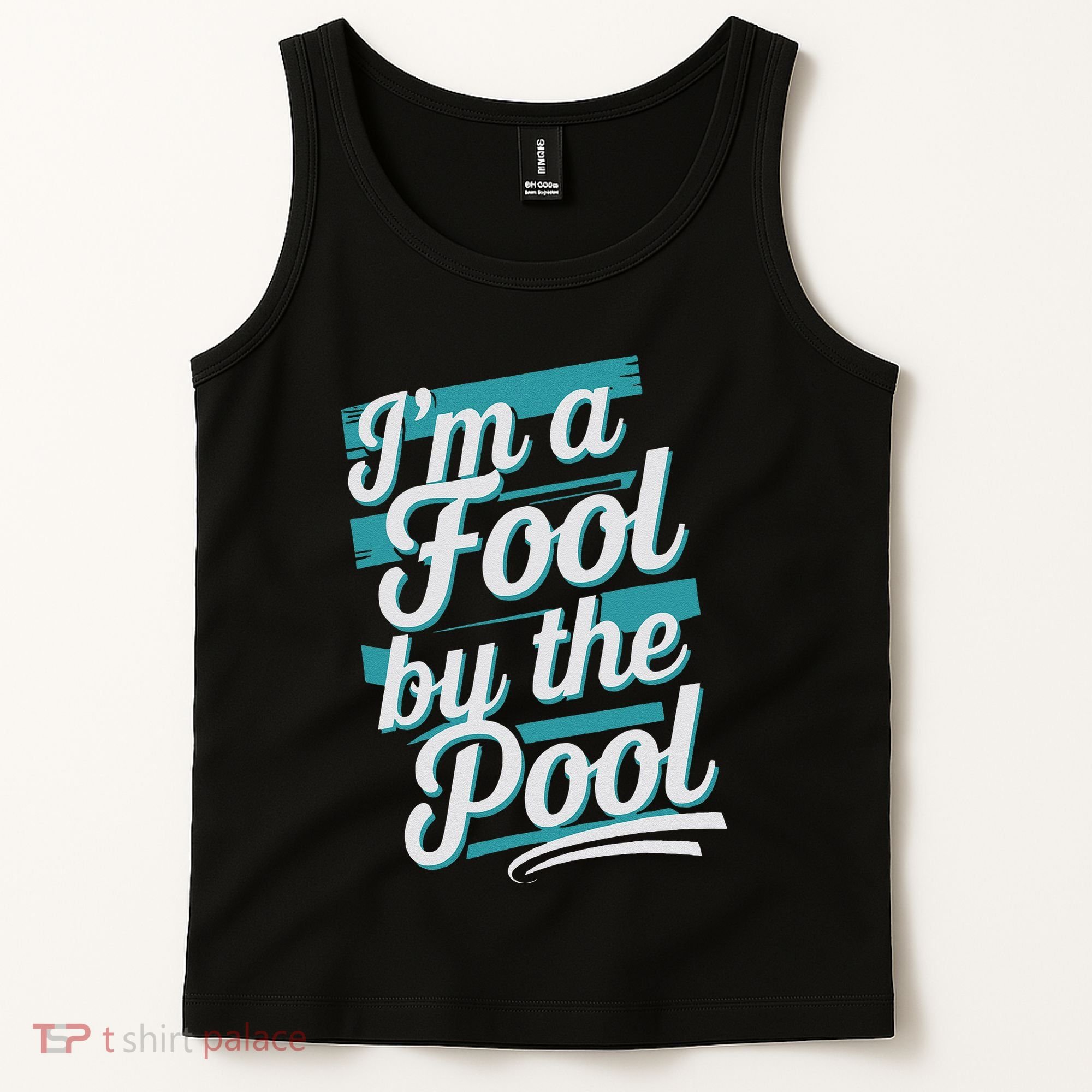 IM A Fool By The Pool Funny Swimming Team Swim Lover Joke Tank Top