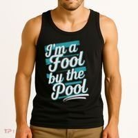 IM A Fool By The Pool Funny Swimming Team Swim Lover Joke Tank Top thumb 3