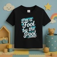 IM A Fool By The Pool Funny Swimming Team Swim Lover Joke Toddler T-Shirt thumb 3