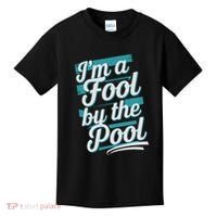 IM A Fool By The Pool Funny Swimming Team Swim Lover Joke Kids T-Shirt thumb 0