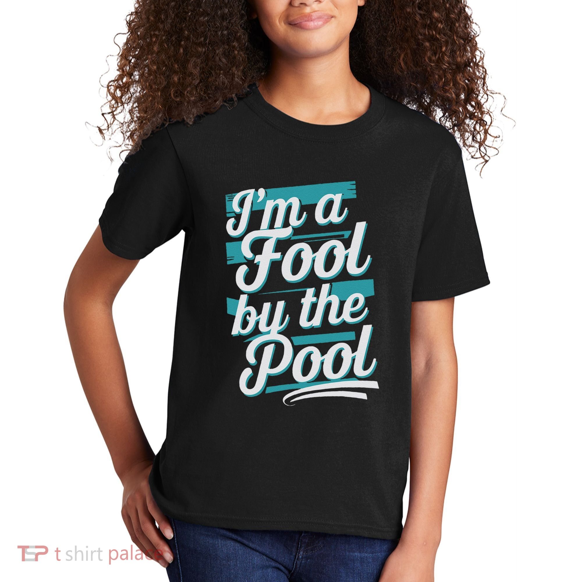IM A Fool By The Pool Funny Swimming Team Swim Lover Joke Kids T-Shirt
