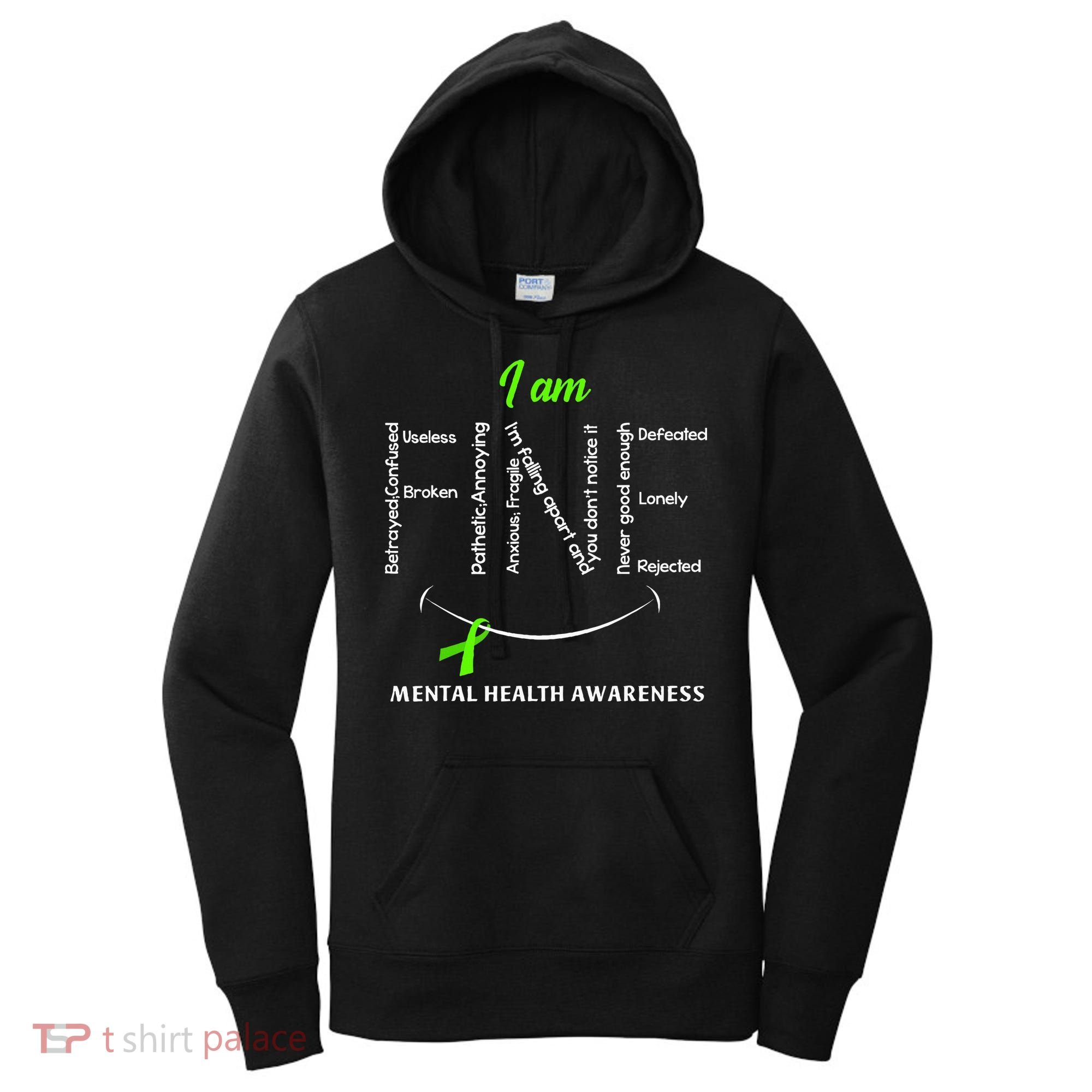 I Am Fine Mental Health Awareness Ribbon Green Women's Hoodie