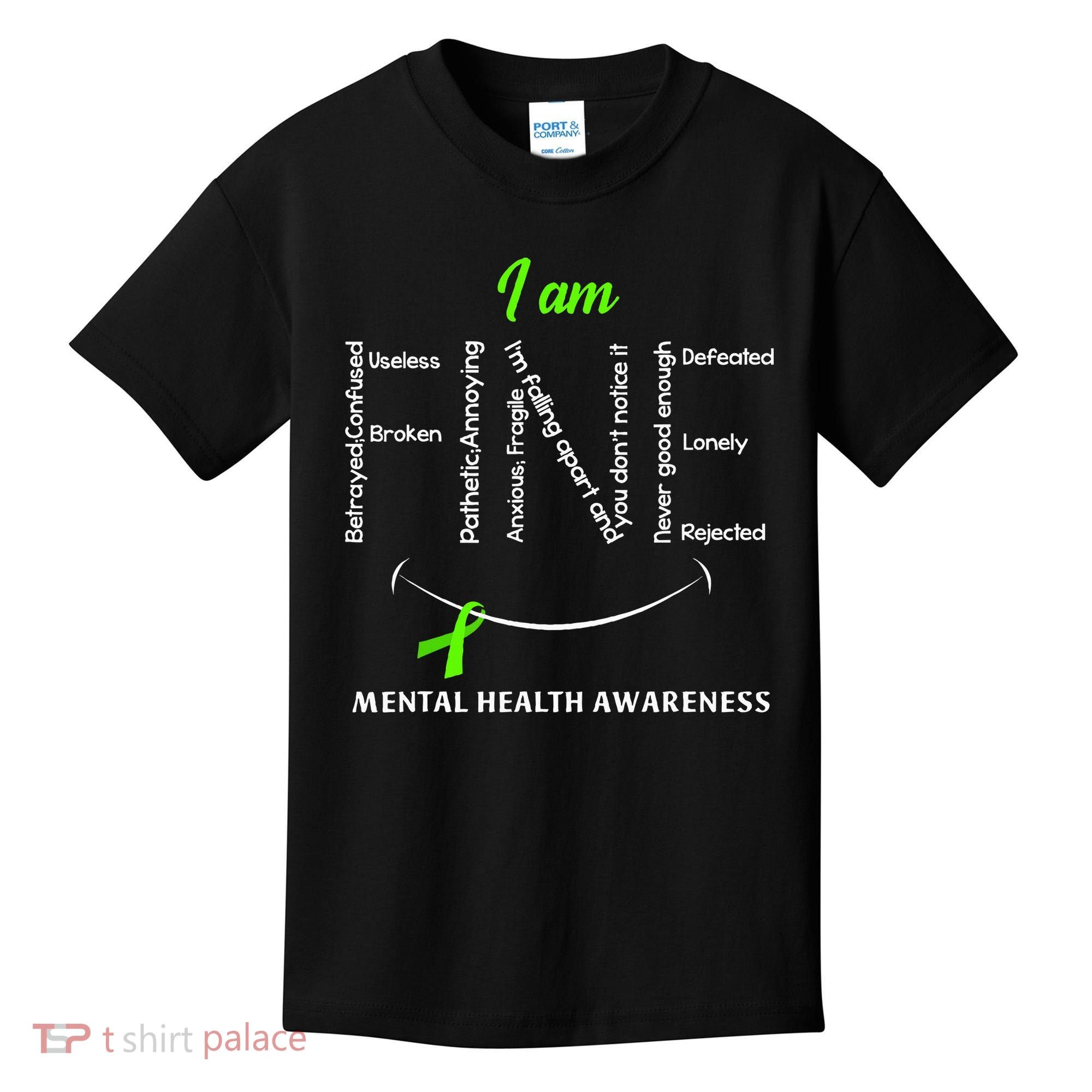 I Am Fine Mental Health Awareness Ribbon Green Kids T-Shirt