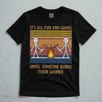 It's All Fun And Games Until Someone Burns Their Weiner Vintage T-Shirt thumb 5