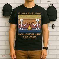 It's All Fun And Games Until Someone Burns Their Weiner Vintage T-Shirt thumb 6