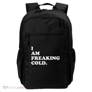 I Am Freaking Cold Funny Backpack