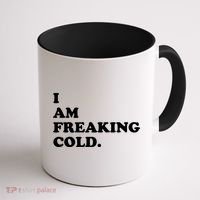 I Am Freaking Cold Funny Coffee Mug thumb 1