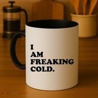 I Am Freaking Cold Funny Coffee Mug thumb 4