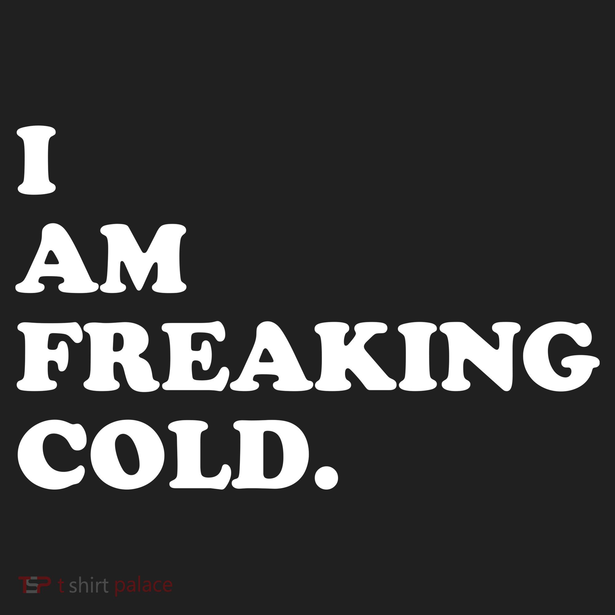 I Am Freaking Cold Funny Beanie