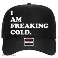 I Am Freaking Cold Funny Hat thumb 0